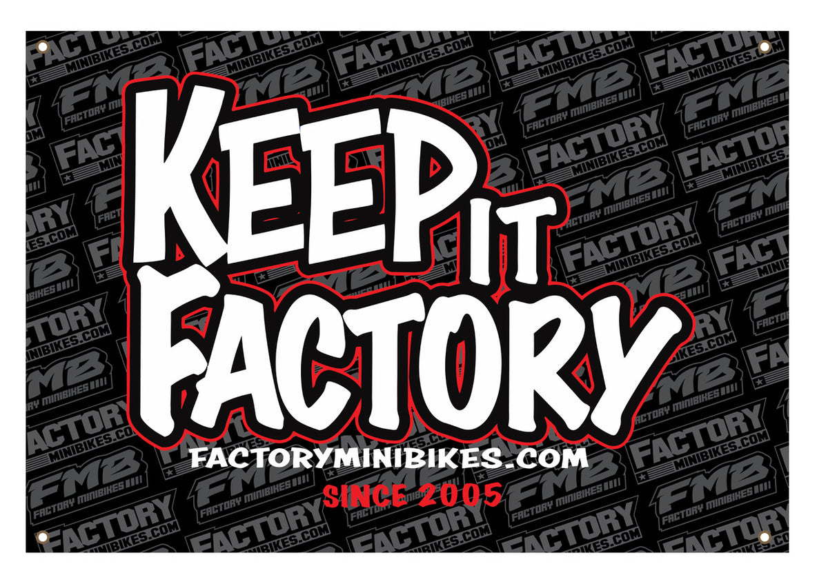 Keep It Factory Banner- Logo Background - Factory Minibikes